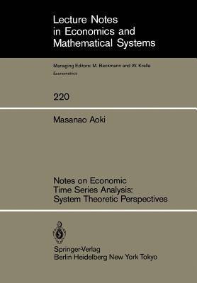 Notes on Economic Time Series Analysis: System Theoretic Perspectives(English, Paperback, Aoki Masanao)