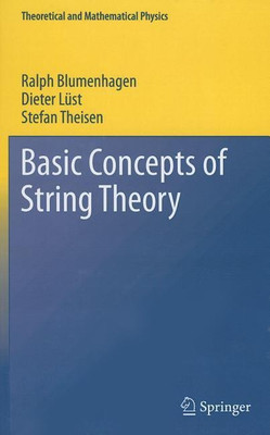 Basic Concepts of String Theory(English, Hardcover, Blumenhagen Ralph)