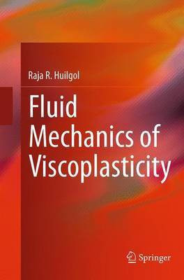 Fluid Mechanics of Viscoplasticity(English, Paperback, Huilgol Raja R.)