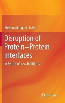Disruption of Protein-Protein Interfaces(English, Hardcover, unknown)