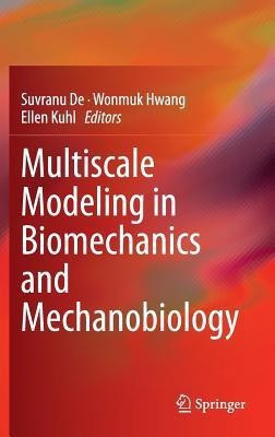 Multiscale Modeling in Biomechanics and Mechanobiology(English, Hardcover, unknown)