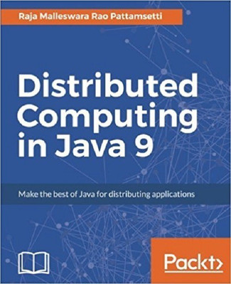 Distributed Computing in Java 9(English, Electronic book text, Pattamsetti Raja Malleswara Rao)