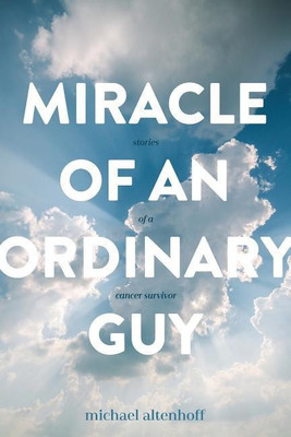 Miracle of an Ordinary Guy(English, Paperback, Altenhoff Michael a)