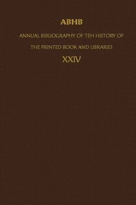 ABHB/ Annual Bibliography of the History of the Printed Book and Libraries(English, Paperback, unknown)