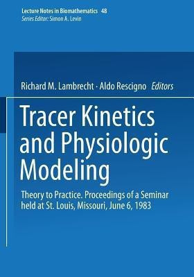 Tracer Kinetics and Physiologic Modeling(English, Paperback, unknown)