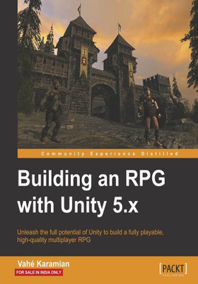 Building an RPG with Unity 5.x(English, Paperback, Karamian Vahe)