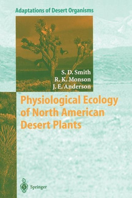Physiological Ecology of North American Desert Plants(English, Paperback, Smith Stanley D.)