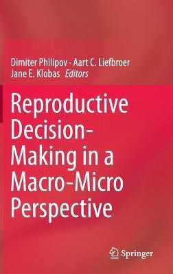 Reproductive Decision-Making in a Macro-Micro Perspective(English, Hardcover, unknown)