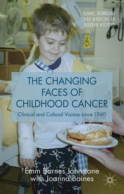 The Changing Faces of Childhood Cancer(English, Hardcover, Baines Joanna)