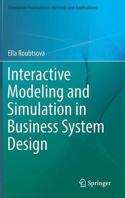 Interactive Modeling and Simulation in Business System Design(English, Hardcover, Roubtsova Ella)