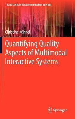 Quantifying Quality Aspects of Multimodal Interactive Systems(English, Hardcover, Kuehnel Christine)