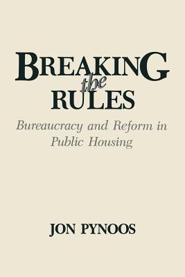 Breaking the Rules(English, Paperback, Pynoos Jon)