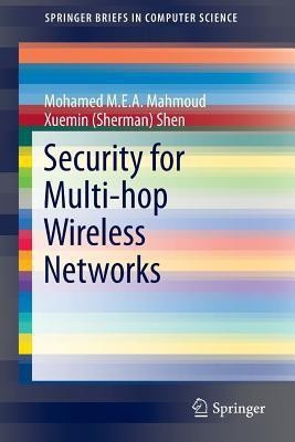 Security for Multi-hop Wireless Networks(English, Paperback, Mahmoud Mohamed M. E. A.)