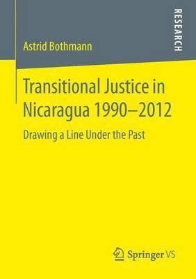 Transitional Justice in Nicaragua 1990-2012(English, Paperback, Bothmann Astrid)