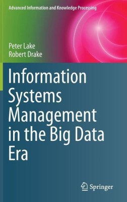 Information Systems Management in the Big Data Era(English, Hardcover, Lake Peter)