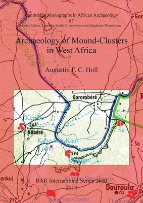Archaeology of Mound-Clusters in West Africa(English, Paperback, Holl Augustin F C)