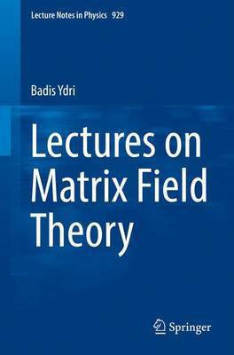 Lectures on Matrix Field Theory(English, Paperback, Ydri Badis)