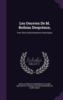 Les Oeuvres De M. Boileau Despreaux,(English, Hardcover, Despreaux Nicolas Boileau)