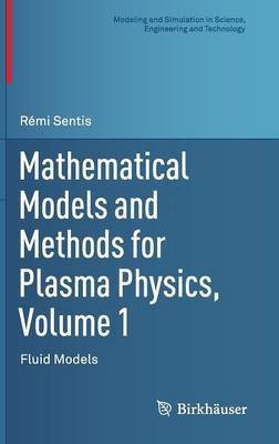 Mathematical Models and Methods for Plasma Physics, Volume 1(English, Hardcover, Sentis Remi)