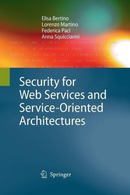 Security for Web Services and Service-Oriented Architectures(English, Paperback, Bertino Elisa)