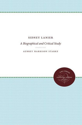 Sidney Lanier(English, Paperback, Starke Aubrey Harrison)
