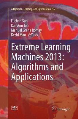 Extreme Learning Machines 2013: Algorithms and Applications(English, Paperback, unknown)