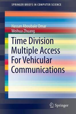 Time Division Multiple Access For Vehicular Communications(English, Paperback, Omar Hassan Aboubakr)
