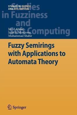 Fuzzy Semirings with Applications to Automata Theory(English, Paperback, Ahsan Javed)