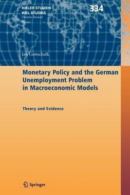Monetary Policy and the German Unemployment Problem in Macroeconomic Models(English, Paperback, Gottschalk Jan)