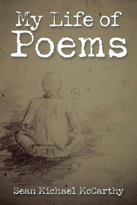 My Life of Poems(English, Paperback, McCarthy Sean Michael)