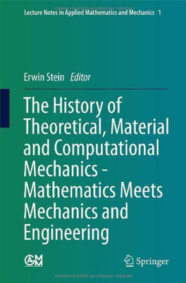 The History of Theoretical, Material and Computational Mechanics - Mathematics Meets Mechanics and Engineering(English, Paperback, unknown)