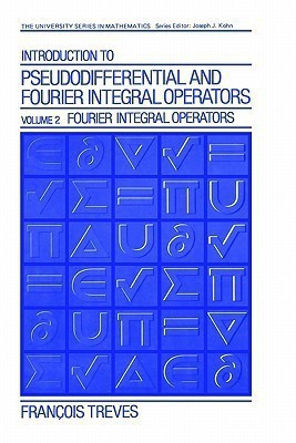 Introduction to Pseudodifferential and Fourier Integral Operators Volume 2(English, Hardcover, Treves Jean-Francois)