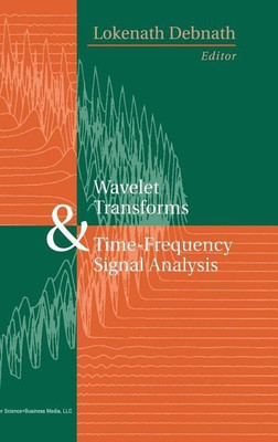 Wavelet Transforms and Time-Frequency Signal Analysis(English, Hardcover, Debnath Lokenath)