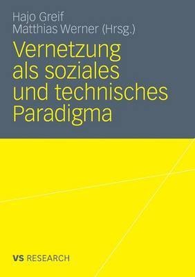 Vernetzung als soziales und technisches Paradigma(German, Paperback, unknown)