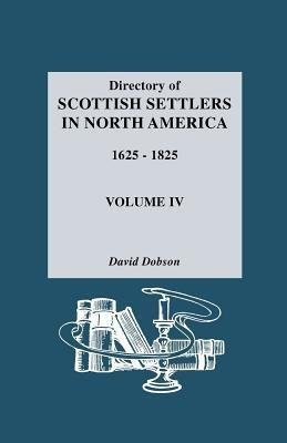 Directory of Scottish Settlers in North America, 1625-1825(English, Hardcover, Dobson David)