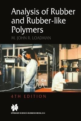 Analysis of Rubber and Rubber-like Polymers(English, Paperback, Loadman M.J.)