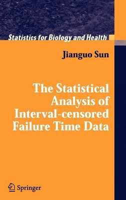 The Statistical Analysis of Interval-censored Failure Time Data(English, Hardcover, Sun Jianguo)