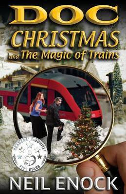Doc Christmas and The Magic of Trains(English, Paperback, Enock Neil)
