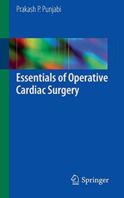 Essentials of Operative Cardiac Surgery(English, Paperback, Punjabi Prakash P.)