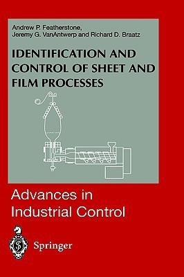 Identification and Control of Sheet and Film Processes(English, Hardcover, Featherstone Andrew P.)