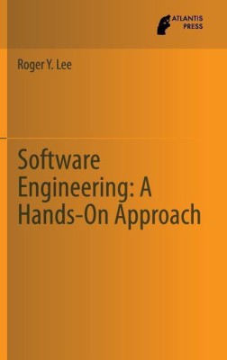 Software Engineering: A Hands-On Approach(English, Hardcover, Lee Roger Y.)