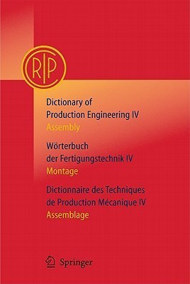 Dictionary of Production Engineering/Woerterbuch der Fertigungstechnik/Dictionnaire des Techniques de Production Mechanique Vol IV(English, Hardcover, unknown)