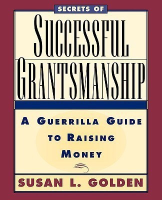 Secrets of Successful Grantsmanship(English, Paperback, Golden Susan L.)