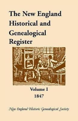 The New England Historical and Genealogical Register, 1847(English, Paperback, Nehgs)