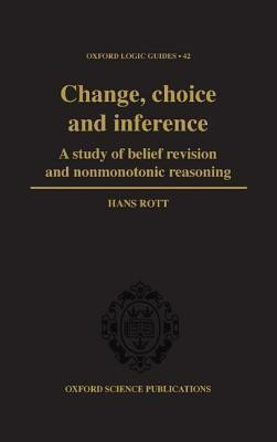 Change, Choice and Inference(English, Hardcover, Rott Hans)