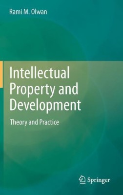 Intellectual Property and Development(English, Hardcover, Olwan Rami M.)