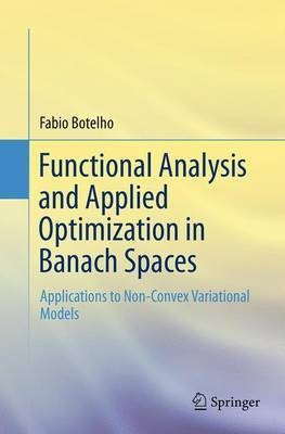 Functional Analysis and Applied Optimization in Banach Spaces(English, Paperback, Botelho Fabio)