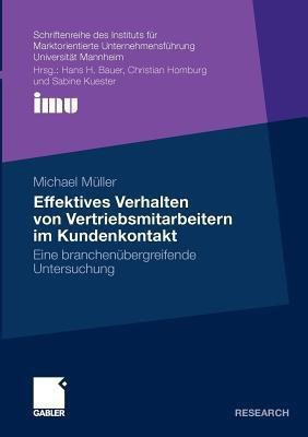 Effektives Verhalten von Vertriebsmitarbeitern im Kundenkontakt(German, Paperback, Mueller Michael)