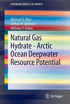Natural Gas Hydrate - Arctic Ocean Deepwater Resource Potential(English, Paperback, Max Michael D.)