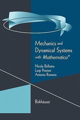 Mechanics and Dynamical Systems with Mathematica (R)(English, Hardcover, Bellomo Nicola)